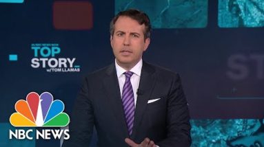 Top Story with Tom Llamas - July 22 | NBC News NOW
