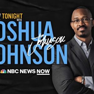 NOW Tonight with Joshua Johnson - Oct. 6 | NBC News NOW