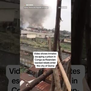 Video shows inmates escaping a prison in Congo as Rwandan backed rebels enter the city of Goma