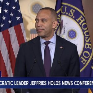 LIVE: House Democratic Leader Jeffries holds news conference