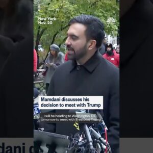 Mamdani discusses his decision to meet with Trump