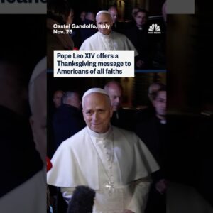 Pope Leo XIV offers a Thanksgiving message to Americans of all faiths