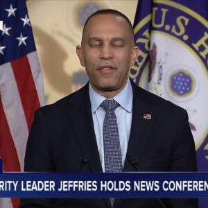 LIVE: House Minority Leader Jeffries holds news conference