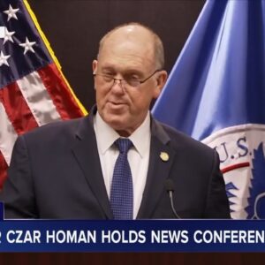 Trump administration border czar Tom Homan holds news conference