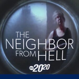 Trailer: 20/20 'The Neighbor from Hell' airs April 3rd on ABC