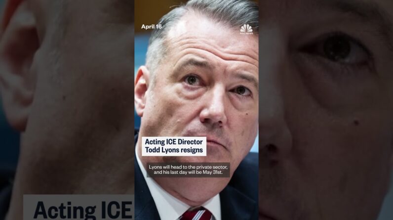 Acting ICE Director Todd Lyons resigns