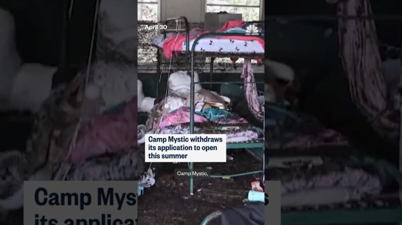 Camp Mystic withdraws its application to open this summer