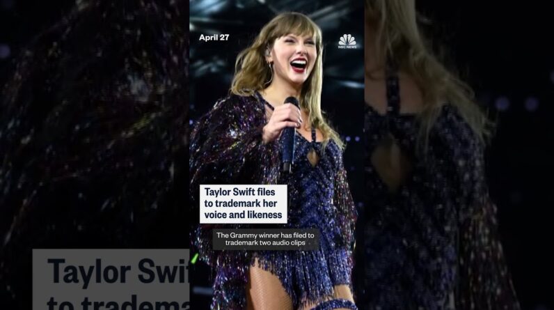Taylor Swift files to trademark her voice and likeness