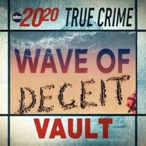 True Crime Vault: Wave of Deceit