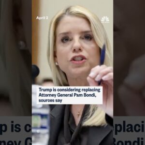 Trump is considering replacing Attorney General Pam Bondi, sources say