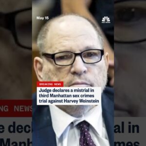 Judge declares a mistrial in third Manhattan sex crimes trial against Harvey Weinstein