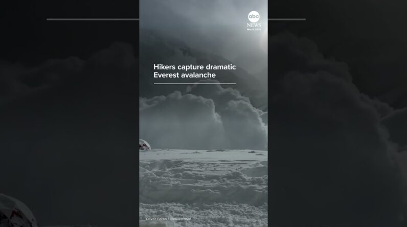 Hikers capture dramatic Everest avalanche