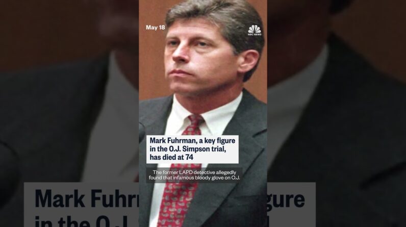 O.J. Simpson detective Mark Fuhrman dead at 74