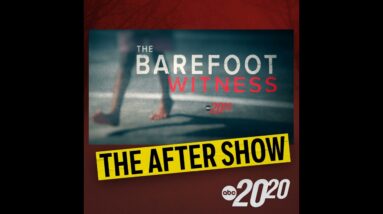 The After Show: The Barefoot Witness