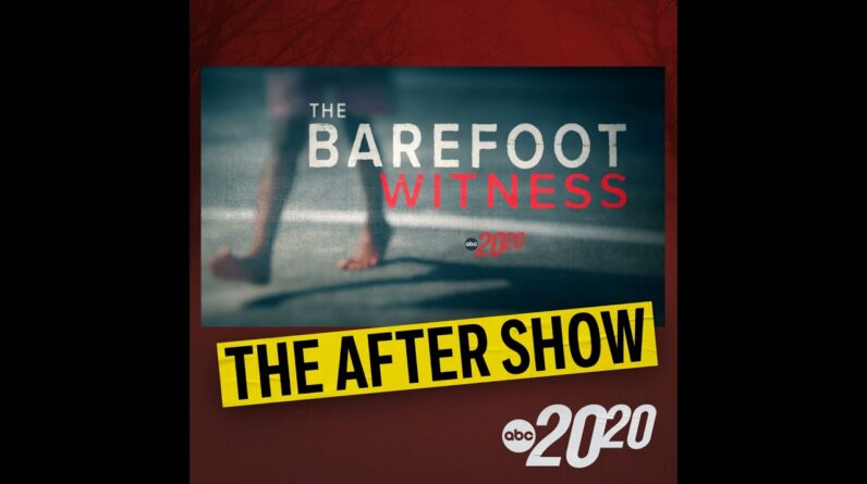 The After Show: The Barefoot Witness