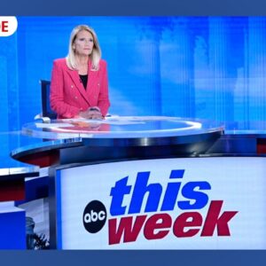 This Week with George Stephanopoulos Full Broadcast - Sunday, May 10, 2026