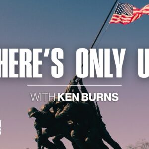 Ken Burns: "There's Only Us, There Is No Them." | SSHQ