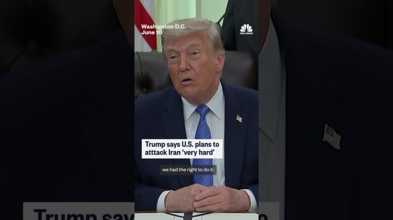 Trump says U.S. plans to attack Iran 'very hard'