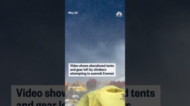 Video shows tents abandoned by climbers attempting to summit Everest