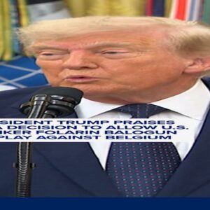 Trump praises decision to allow U.S. striker Folarin Balogun to play against Belgium
